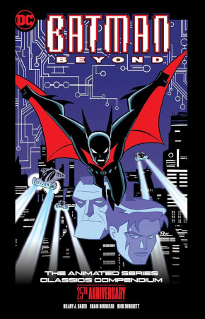 BATMAN BEYOND THE ANIMATED SERIES CLASSICS COMPENDIUM 25TH ANNIVERSARY GRAPHIC NOVEL