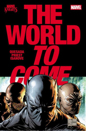 MARVEL KNIGHTS THE WORLD TO COME HARDCOVER