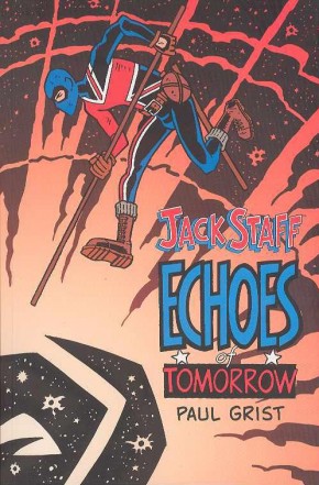 JACK STAFF VOLUME 3 ECHOES OF TOMORROW GRAPHIC NOVEL