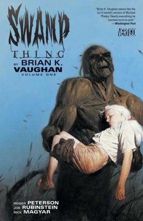 SWAMP THING BY BRIAN K. VAUGHAN VOLUME 1 GRAPHIC NOVEL