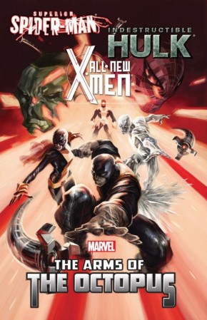 ALL NEW X-MEN INDESTRUCTIBLE HULK SUPERIOR SPIDER-MAN THE ARMS OF THE OCTOPUS GRAPHIC NOVEL