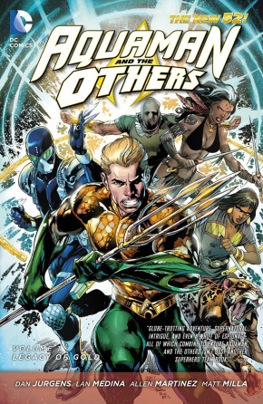 AQUAMAN AND THE OTHERS VOLUME 1 LEGACY OF GOLD GRAPHIC NOVEL