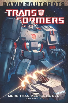 TRANSFORMERS MORE THAN MEETS THE EYE VOLUME 6 GRAPHIC NOVEL