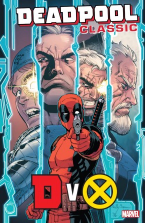 DEADPOOL CLASSIC VOLUME 21 DXV GRAPHIC NOVEL