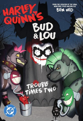 HARLEY QUINNS BUD AND LOU TROUBLE TIMES TWO GRAPHIC NOVEL