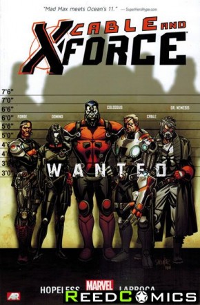 Cable and X-Force Volume 1 Wanted Now Graphic Novel