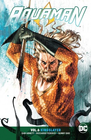 AQUAMAN VOLUME 6 KINGSLAYER GRAPHIC NOVEL