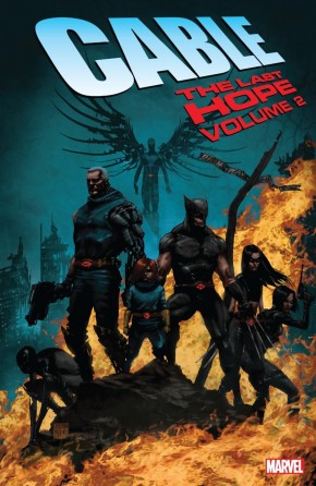 CABLE VOLUME 2 THE LAST HOPE GRAPHIC NOVEL