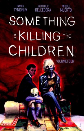 SOMETHING IS KILLING THE CHILDREN VOLUME 4 GRAPHIC NOVEL