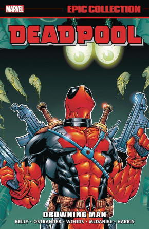 DEADPOOL EPIC COLLECTION VOLUME 3 DROWNING MAN GRAPHIC NOVEL