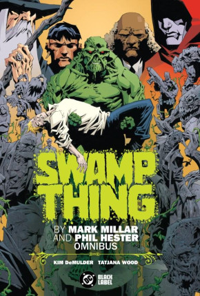 SWAMP THING BY MARK MILLAR AND PHIL HESTER OMNIBUS HARDCOVER