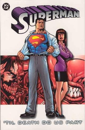 SUPERMAN VOLUME 3 TIL DEATH DO US PART GRAPHIC NOVEL